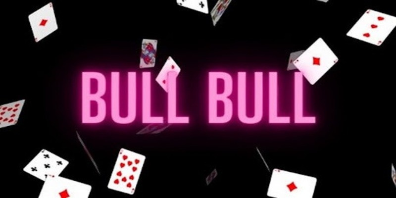 Luật Chơi Bull Bull FB68 – Bí Quyết Làm Chủ Sân Chơi Bài Đỉnh Cao 1 Bull Bull Fb68